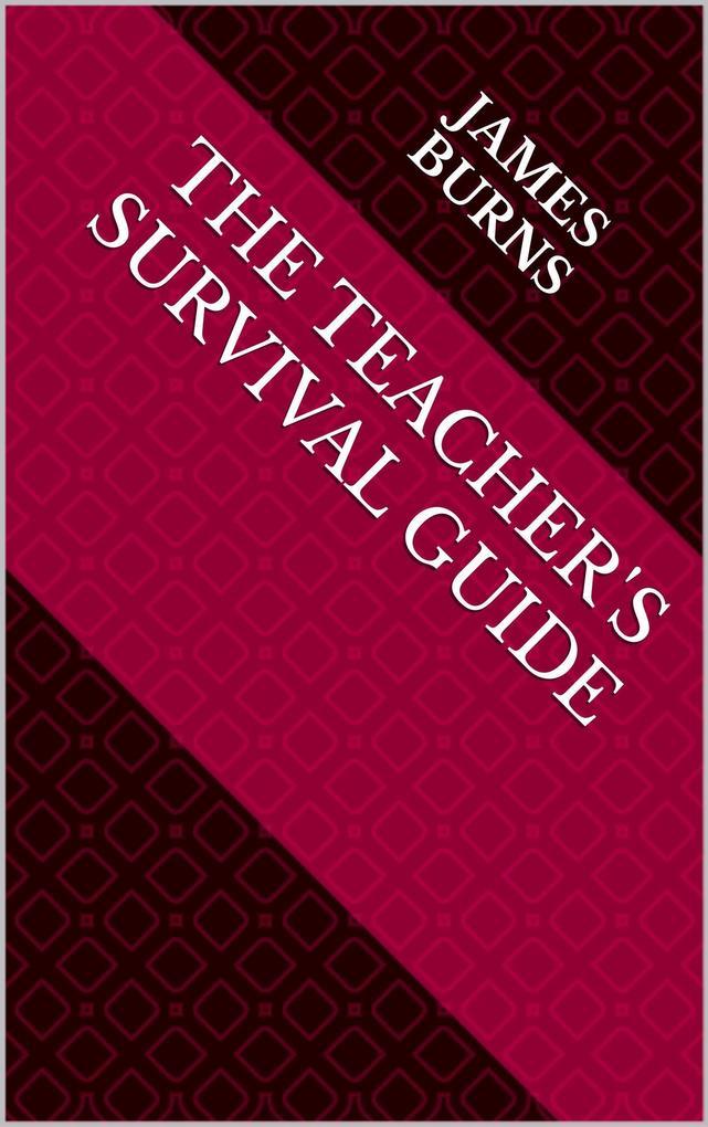 The Teacher‘s Survival Guide