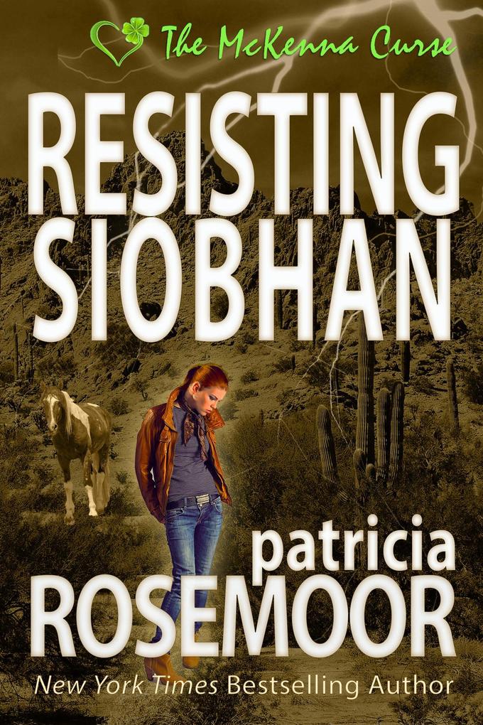 Resisting Siobhan (The McKenna Curse #3)
