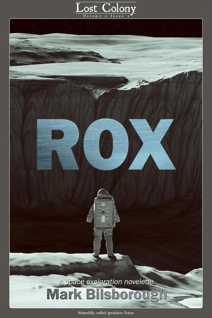 Rox: A Space Exploration Novelette (Lost Colony #1.1)