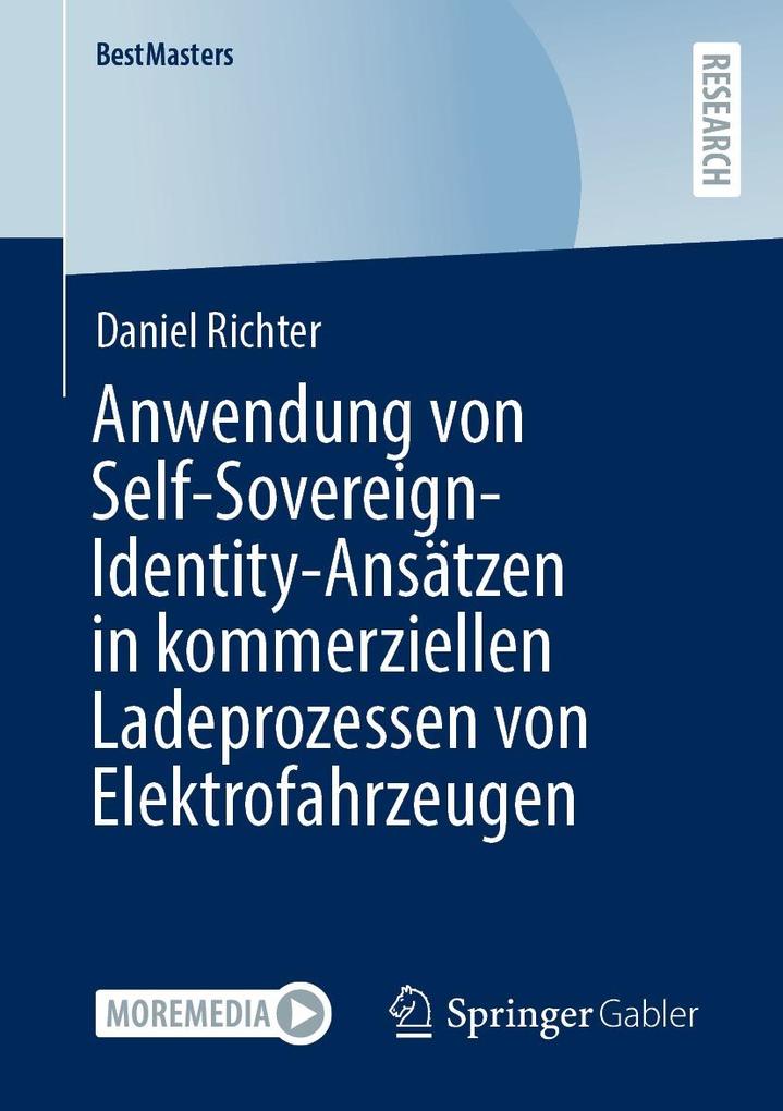 Anwendung von Self-Sovereign-Identity-Ansätzen in kommerziellen Ladeprozessen von Elektrofahrzeugen - Daniel Richter