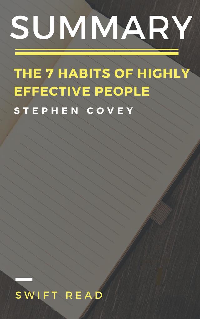 Summary of The 7 Habits of Highly Effective People By Stephen Covey