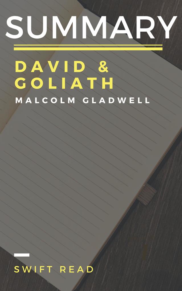 Summary: David & Goliath By Malcolm Gladwell