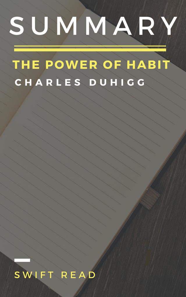Summary: The Power of Habit By Charles Duhigg