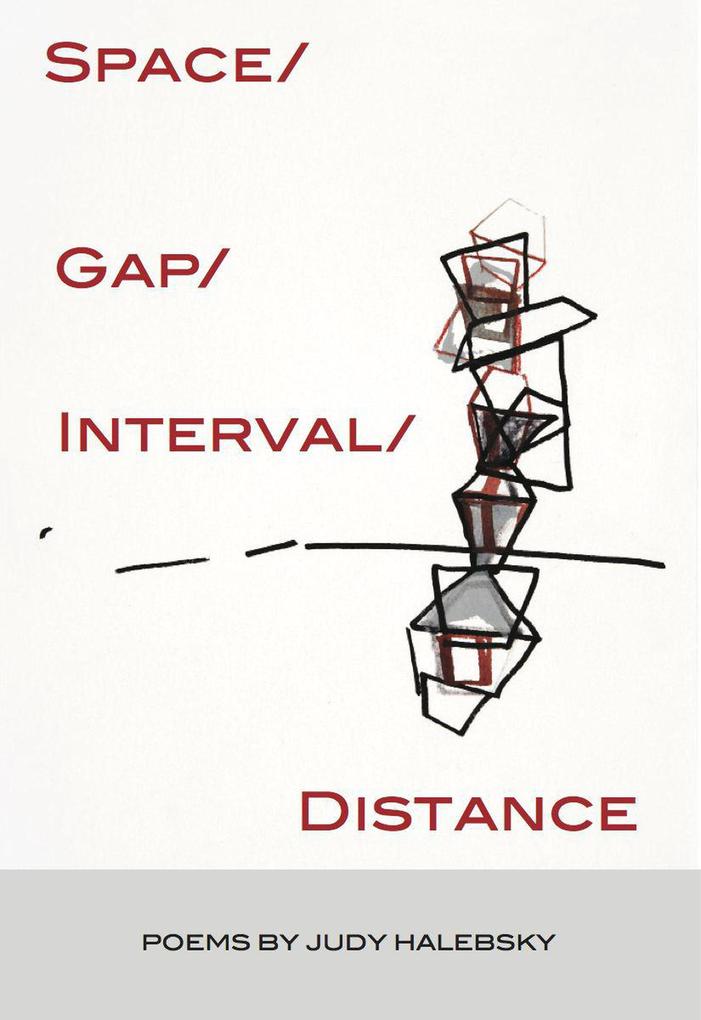 Space/Gap/Interval/Distance (Sixteen Rivers Press)