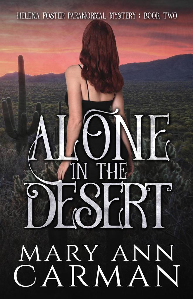 Alone in the Desert (Helena Foster Paranormal Mystery #2)