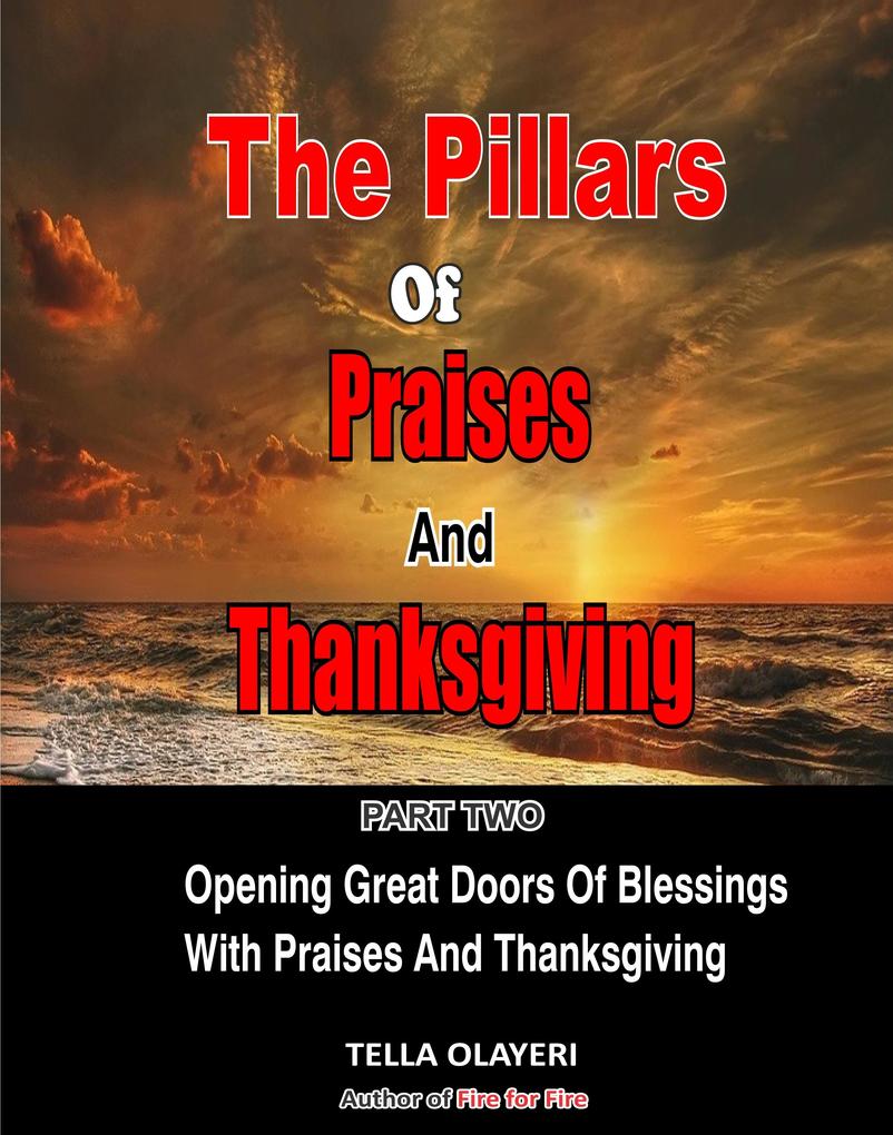 The Pillars Of Praises And Thanksgiving Part 2