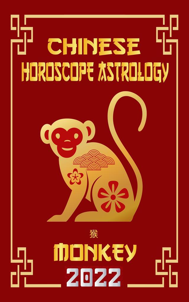 Monkey Chinese Horoscope & Astrology 2022 (Check out Chinese new year horoscope predictions 2022 #9)