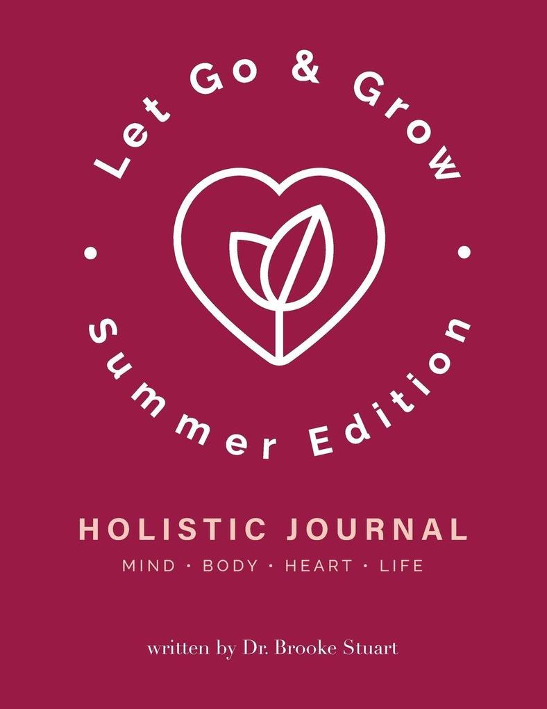 Let Go & Grow Holistic Journal [Summer Edition]
