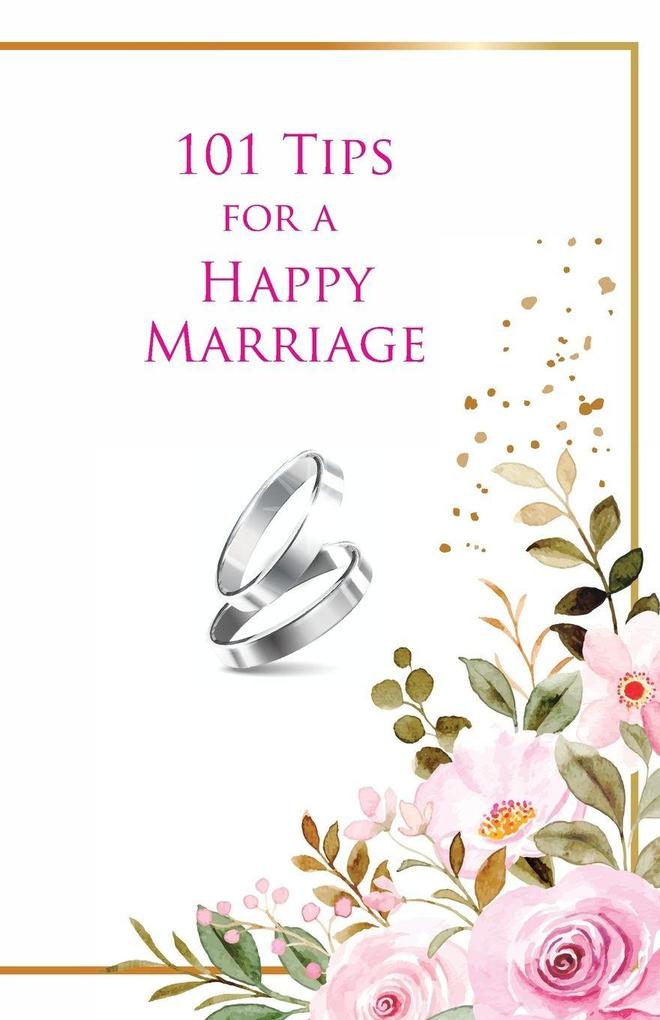 101 Tips for a Happy Marriage