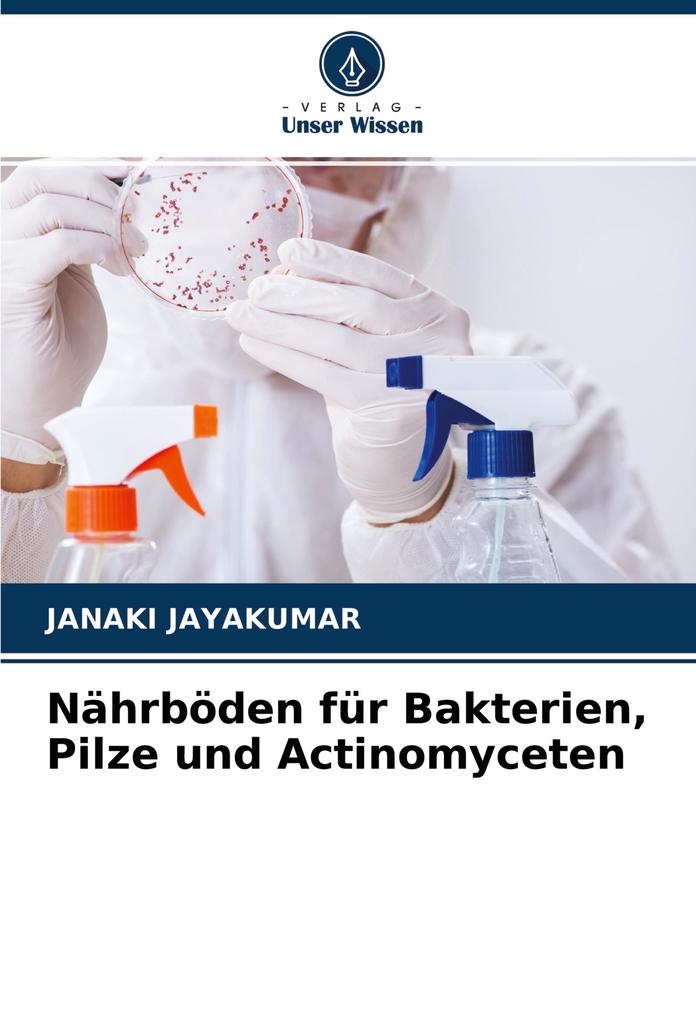 Nährböden für Bakterien Pilze und Actinomyceten