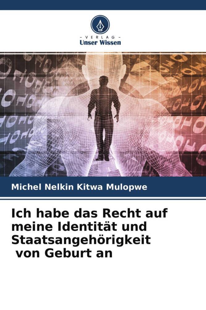 Ich habe das Recht auf meine Identität und Staatsangehörigkeit von Geburt an