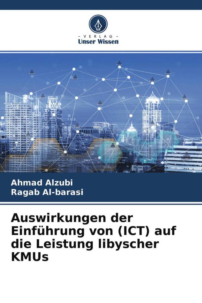 Auswirkungen der Einführung von (ICT) auf die Leistung libyscher KMUs