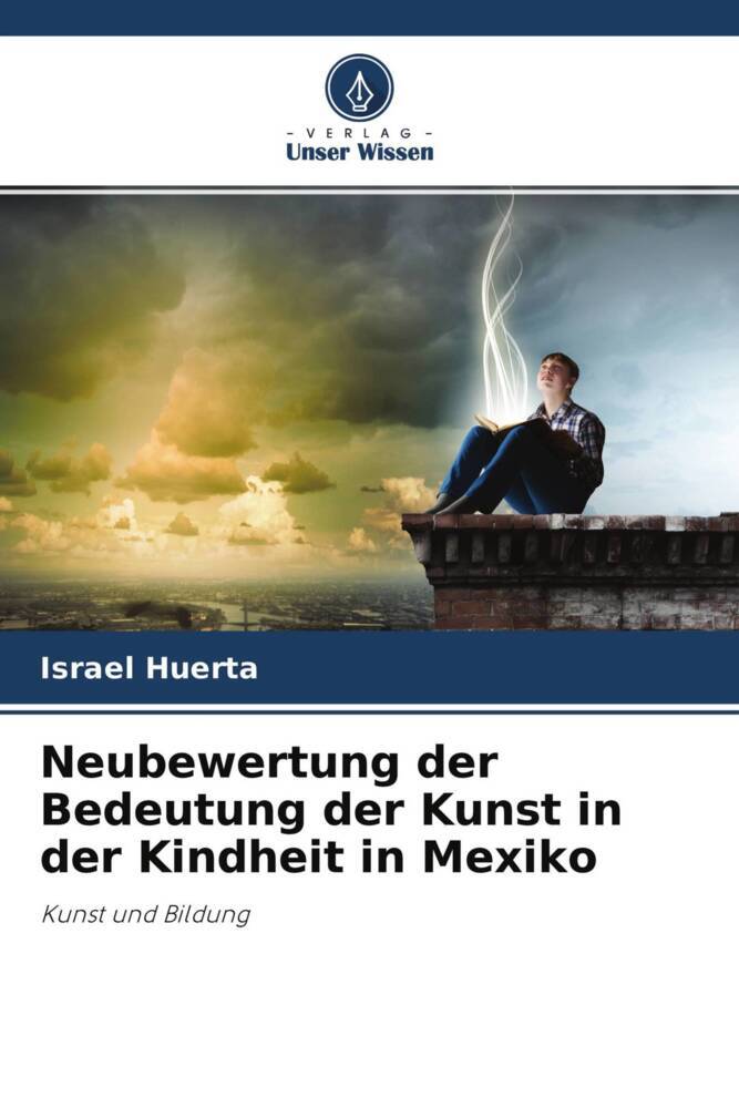 Neubewertung der Bedeutung der Kunst in der Kindheit in Mexiko