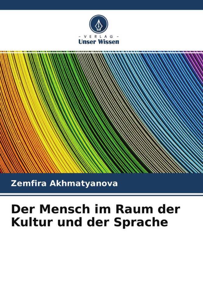 Der Mensch im Raum der Kultur und der Sprache