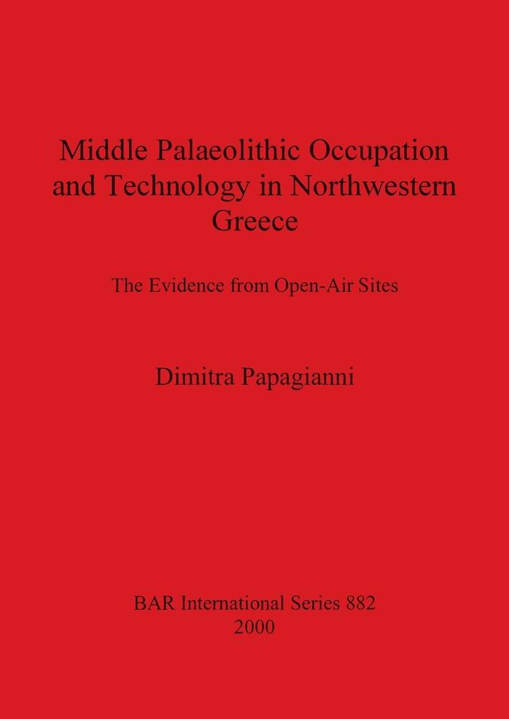 Middle Palaeolithic Occupation and Technology in Northwestern Greece
