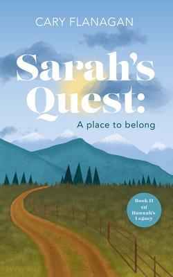 Sarah‘s Quest: A Place to Belong