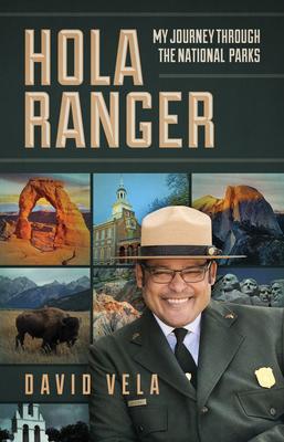 Hola Ranger My Journey Through The National Parks
