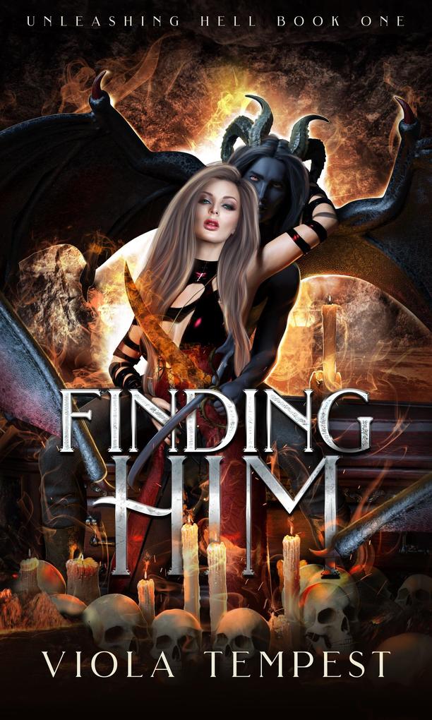 Finding Him (Unleashing Hell #1)