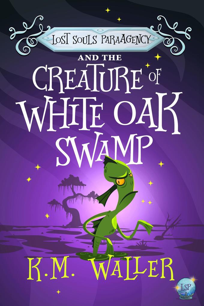 Lost Souls ParaAgency and the Creature of White Oak Swamp