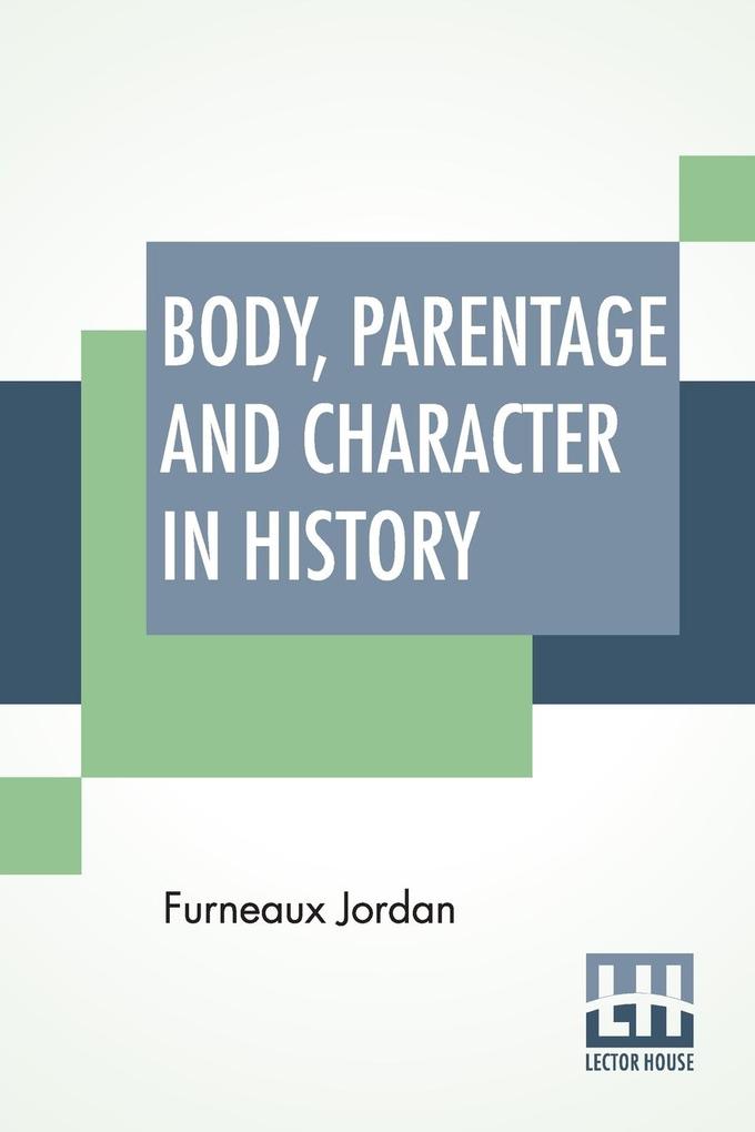 Body Parentage And Character In History