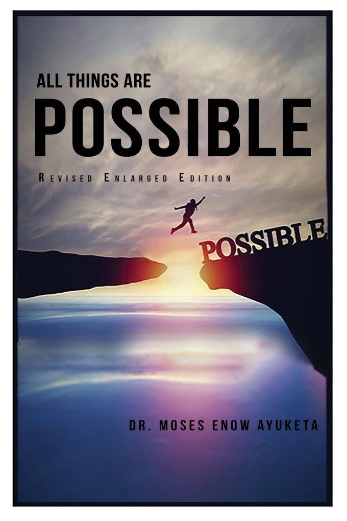 All Things Are Possible