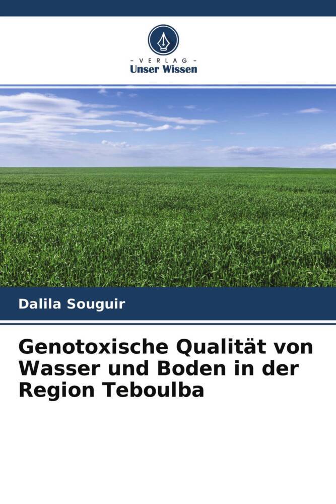 Genotoxische Qualität von Wasser und Boden in der Region Teboulba