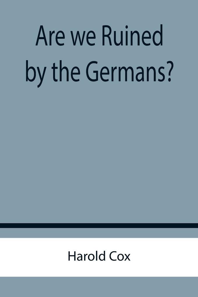 Are we Ruined by the Germans?