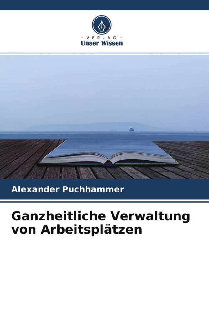 Ganzheitliche Verwaltung von Arbeitsplätzen