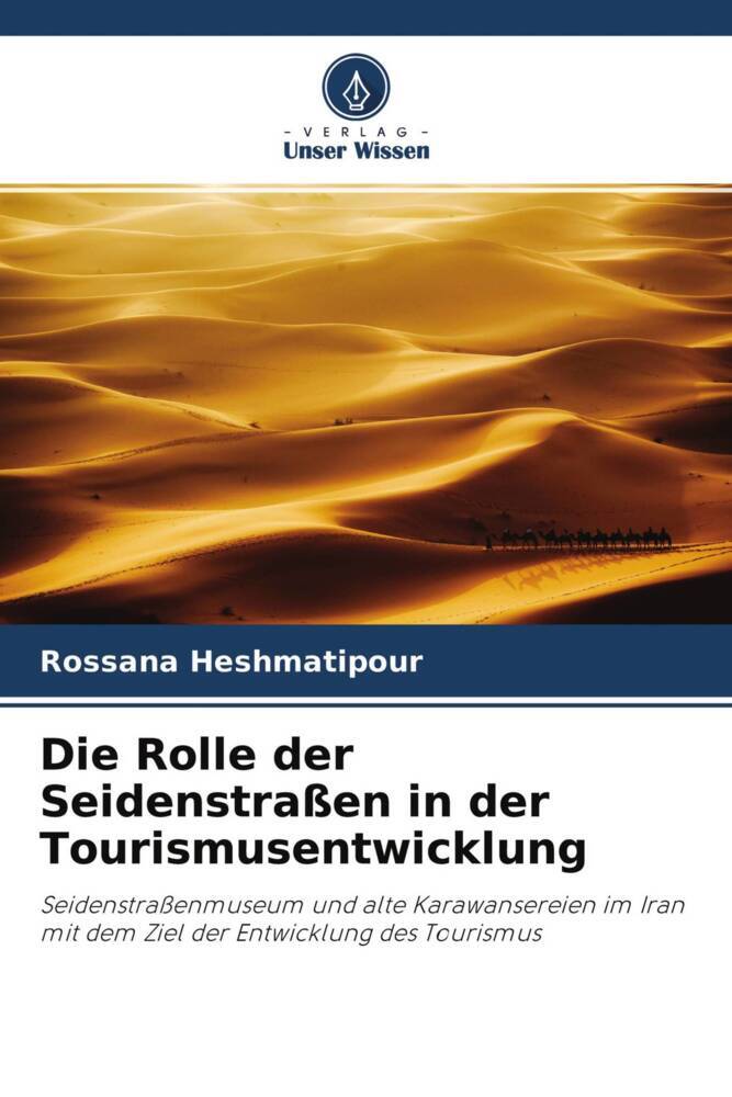 Die Rolle der Seidenstraßen in der Tourismusentwicklung