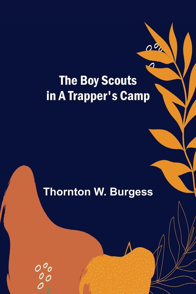 The Boy Scouts in A Trapper‘s Camp
