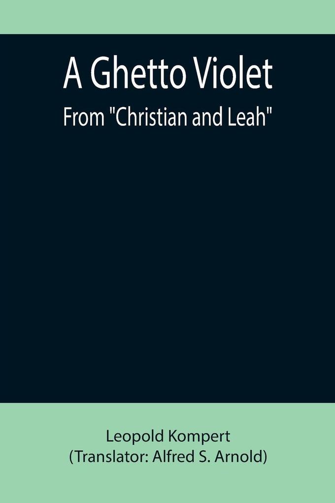 A Ghetto Violet; From 'Christian and Leah'