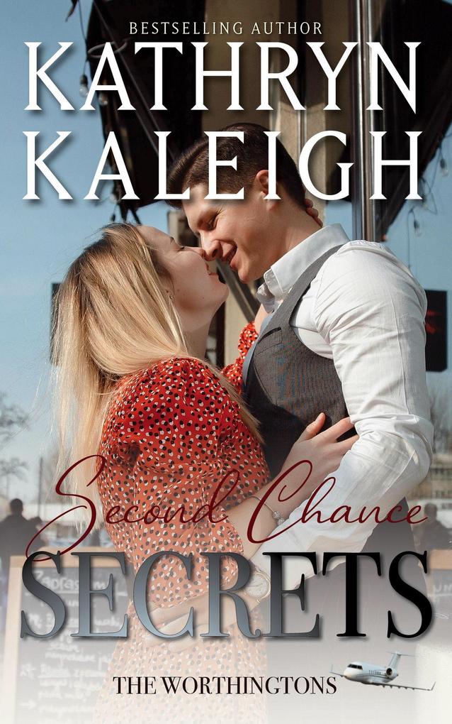 Second Chance Secrets: Sexy Second Chance Billionaires (Magnetic North Romance Series #18)