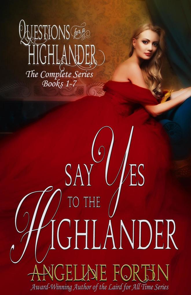 Say Yes to the Highlander (Questions for a Highlander)