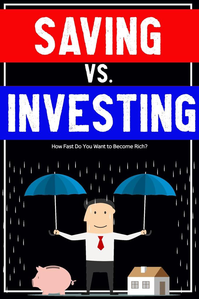 Saving vs. Investing: How Fast Do You Want to Become Rich? (MFI Series1 #48)