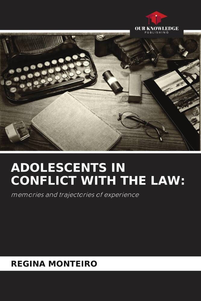 ADOLESCENTS IN CONFLICT WITH THE LAW: