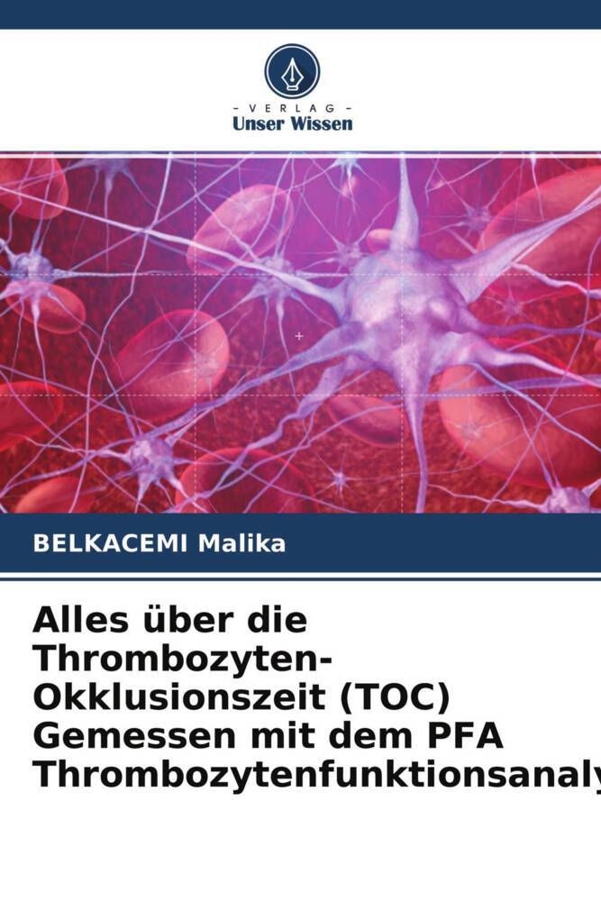 Alles über die Thrombozyten-Okklusionszeit (TOC) Gemessen mit dem PFA Thrombozytenfunktionsanalysator