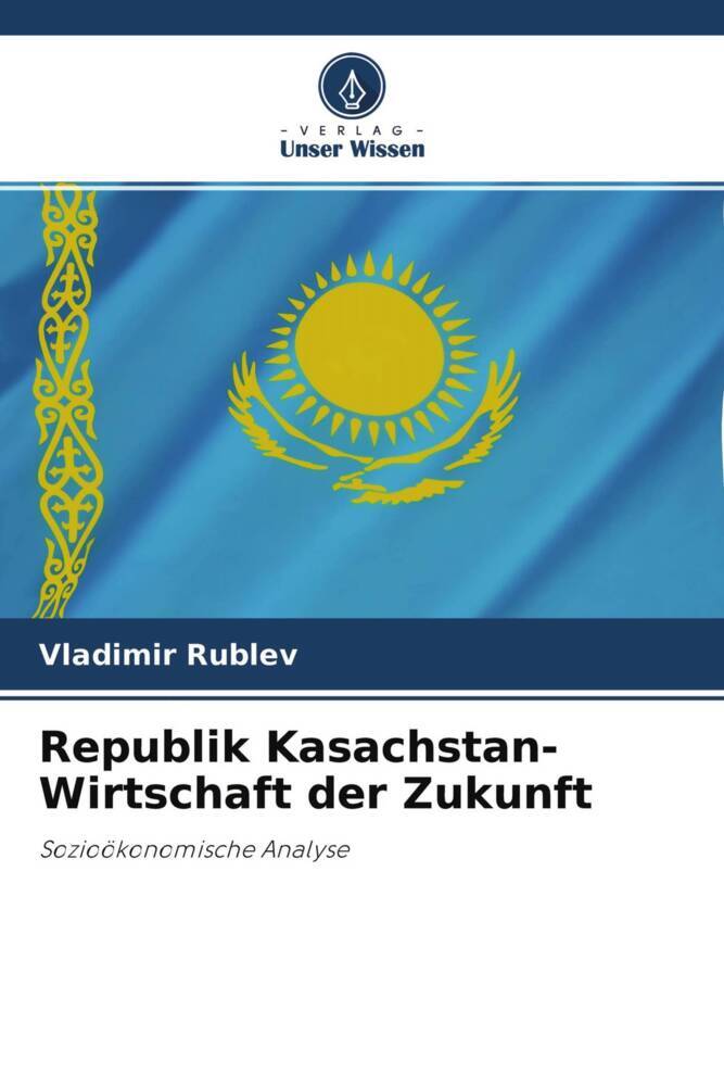 Republik Kasachstan- Wirtschaft der Zukunft