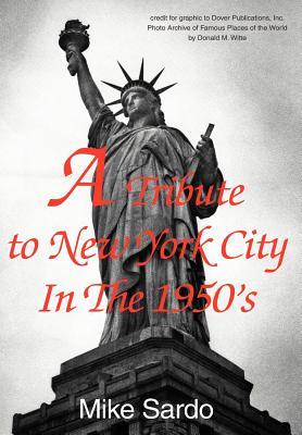 A Tribute to New York City In The 1950‘s