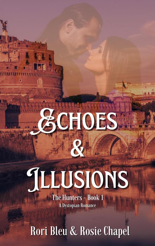 Echoes and Illusions (The Hunters #1)