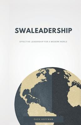Swaleadership: Effective Leadership For A Modern World