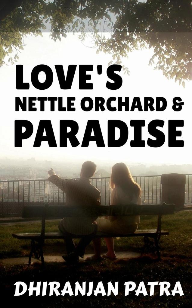 Love‘s Nettle Orchard & Paradise