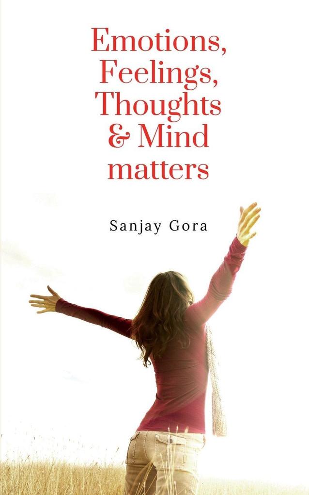 Emotions Feelings Thoughts & Mind matters