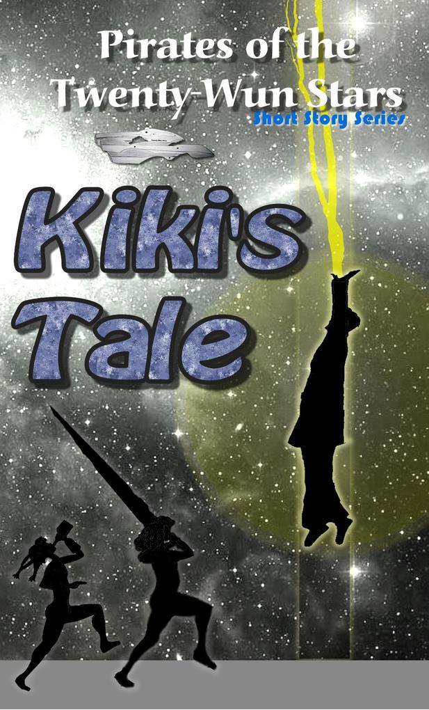 Kiki‘s Tale (Pirates of the Twenty-Wun Stars #3)