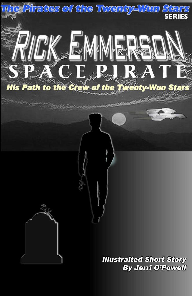 Rick Emmerson Space Pirate (Pirates of the Twenty-Wun Stars #7)