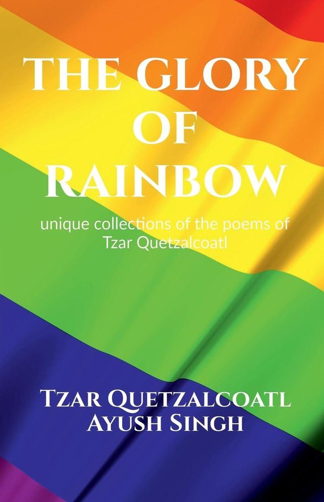 THE GLORY OF RAINBOW