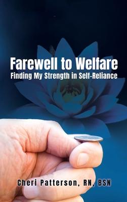 Farewell to Welfare: Finding My Strength in Self-Reliance