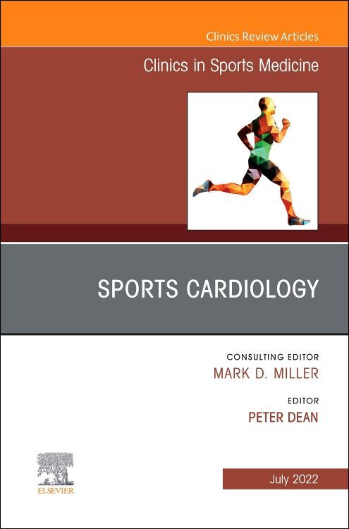 Sports Cardiology an Issue of Clinics in Sports Medicine