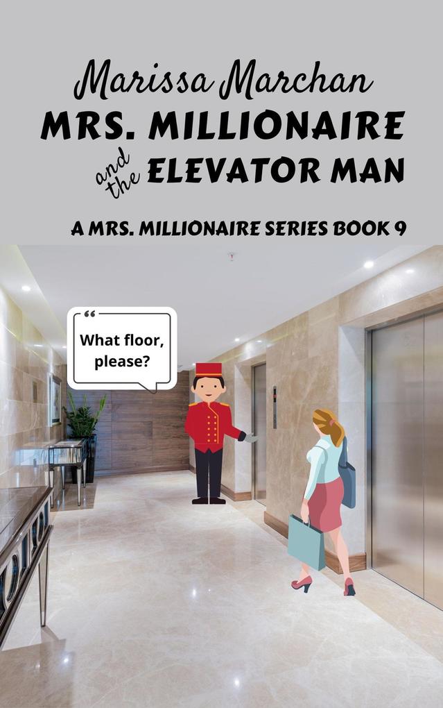 Mrs. Millionaire and the Elevator Man (9 #2)