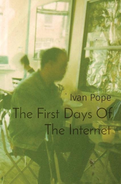 The First Days Of The Internet