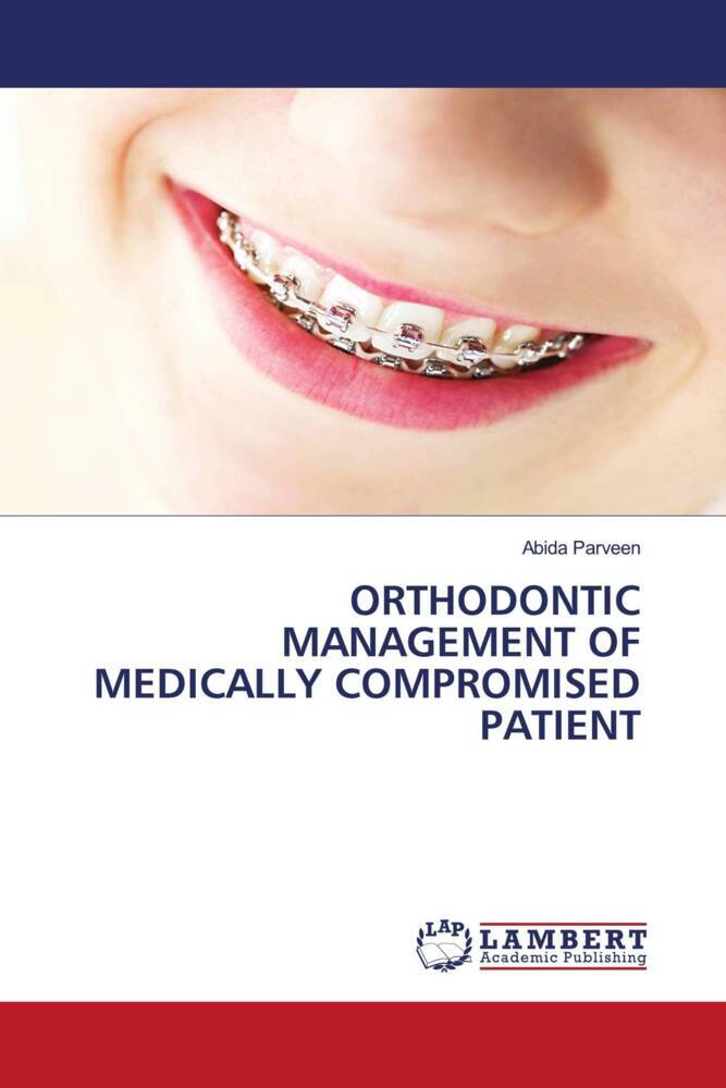 ORTHODONTIC MANAGEMENT OF MEDICALLY COMPROMISED PATIENT